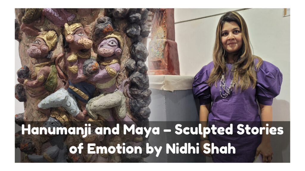 Nidhi Shah’s Hanumanji and Maya